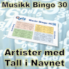 Dette er en musikk bingo med 30 artister som alle har et tall i navnet. Her får du variert musikk fra ulike sjangre og tidsepoker.