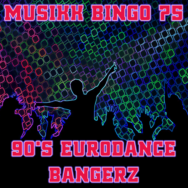 Musikk Bingo 90s Eurodance Bangerz