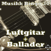 Luftgitar og Ballader - Musikk Bingo 30 2i1