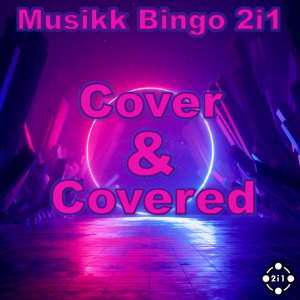 Covers and Covered musikk bingo 2i1