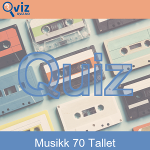 Quiz - Musikk 70 tallet