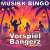 Musikk Bingo Vorspiel Bangerz Summer