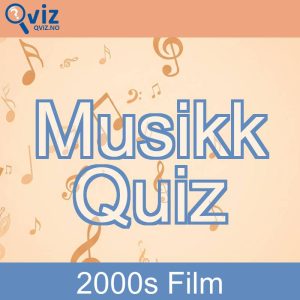 Musikk Quiz - 2000s Film