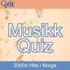 Musikk Quiz - 2000s Hits i Norge
