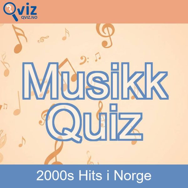 Musikk Quiz - 2000s Hits i Norge