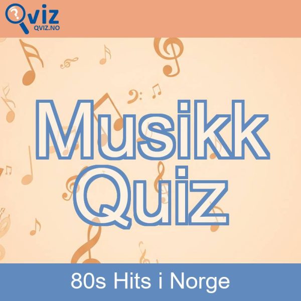 Musikk Quiz - 80s Hits i Norge