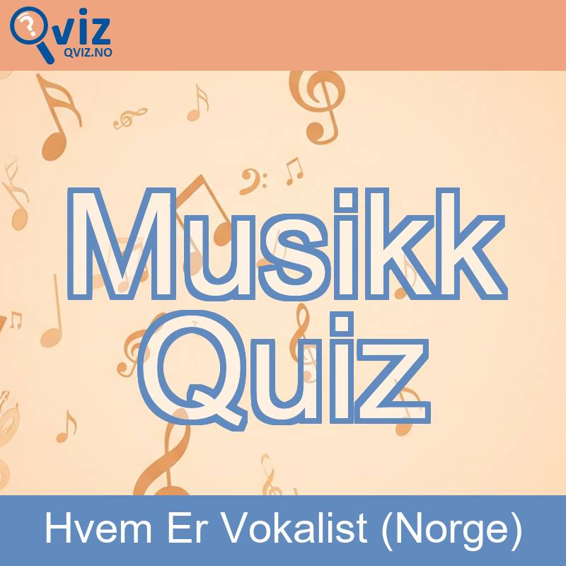 Musikk Quiz - Hvem Er Vokalist (Norge)