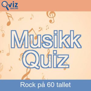 Musikk Quiz - Rock på 60 tallet
