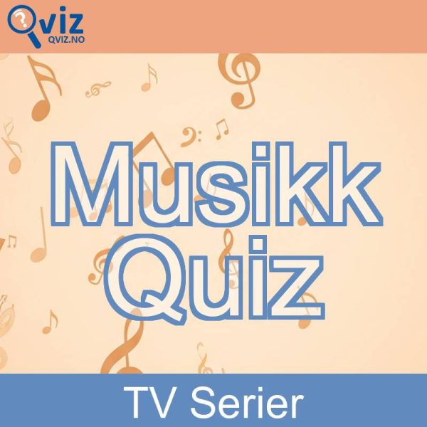 Musikk Quiz - TV serier