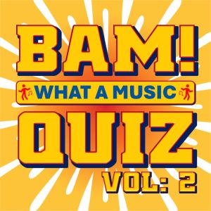 BAM! What a music quiz 2