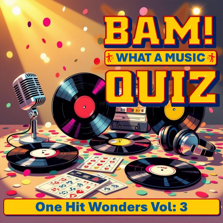 BAM! What a Music Quiz One Hit Wonders 3