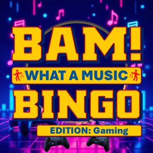 BAM! What a Music Bingo Gaming