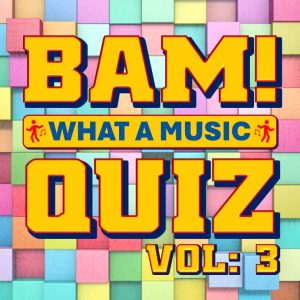 BAM! What a Music Quiz Vol 3