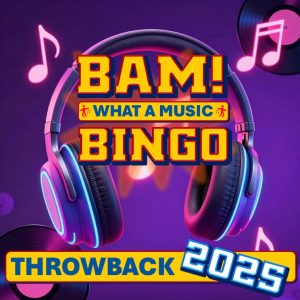 BAM! What a Music Bingo Throwback 2025