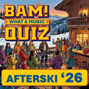 BAM! What a Music Quiz Afterski '26